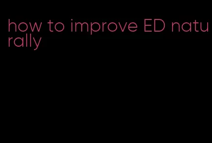 how to improve ED naturally