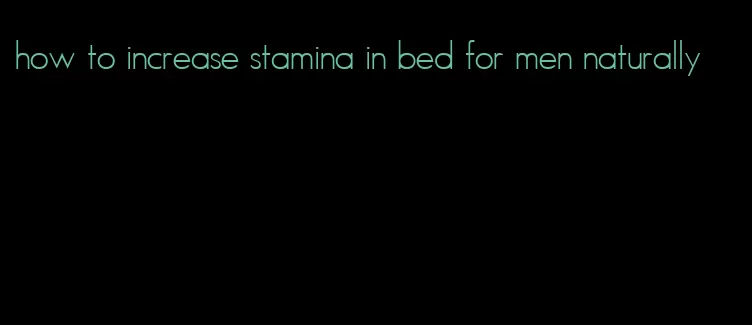 how to increase stamina in bed for men naturally