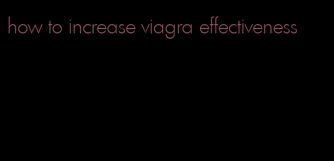 how to increase viagra effectiveness