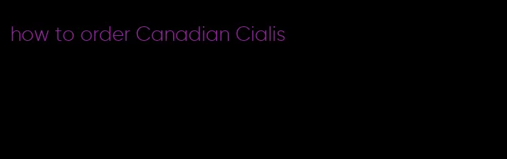 how to order Canadian Cialis