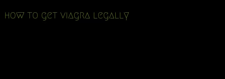 how to get viagra legally