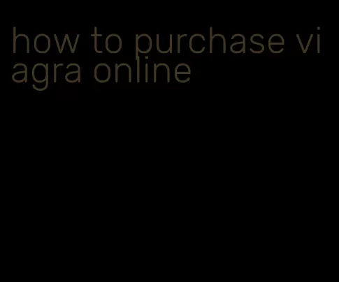 how to purchase viagra online