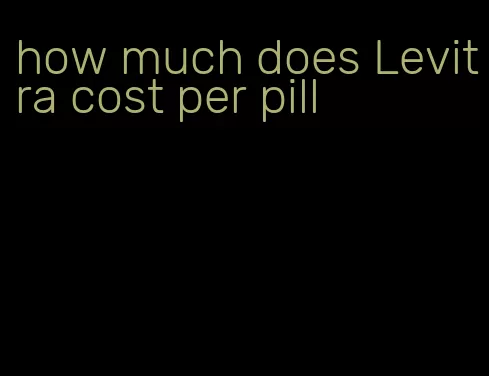 how much does Levitra cost per pill