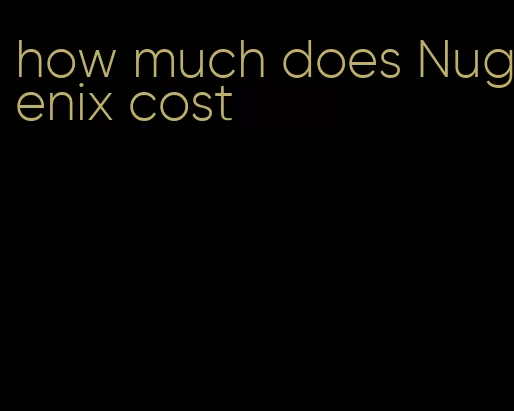 how much does Nugenix cost