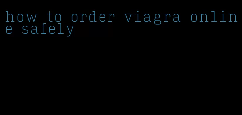 how to order viagra online safely