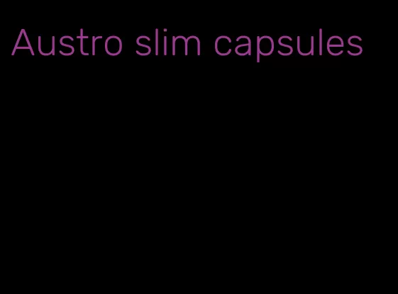 Austro slim capsules