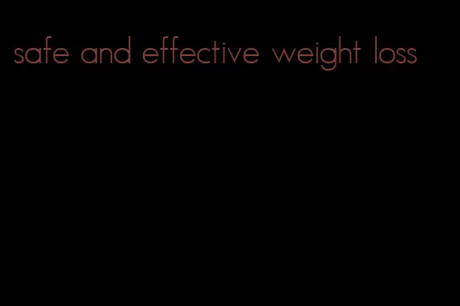 safe and effective weight loss