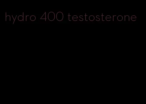 hydro 400 testosterone