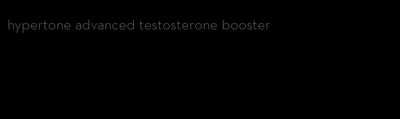 hypertone advanced testosterone booster