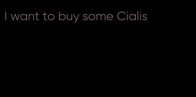 I want to buy some Cialis