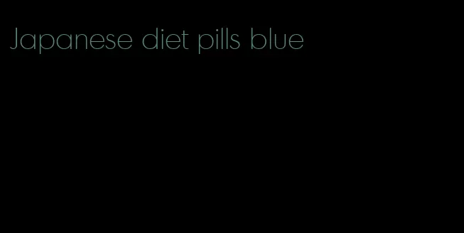 Japanese diet pills blue