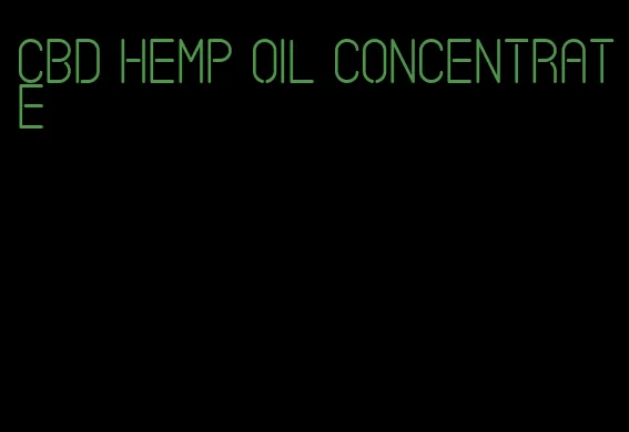 CBD hemp oil concentrate