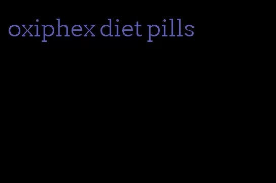 oxiphex diet pills