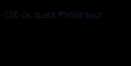 CBD oil black Friday sale