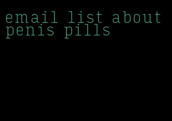 email list about penis pills