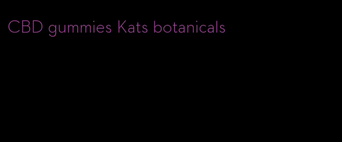 CBD gummies Kats botanicals