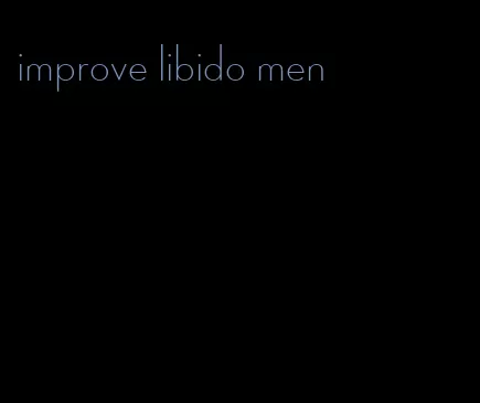 improve libido men