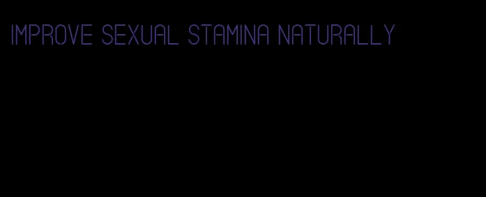 improve sexual stamina naturally