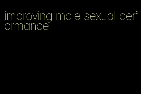 improving male sexual performance