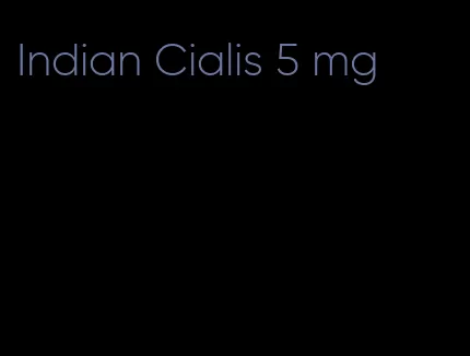 Indian Cialis 5 mg