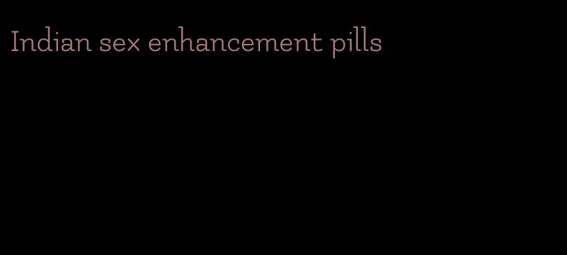 Indian sex enhancement pills