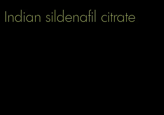 Indian sildenafil citrate