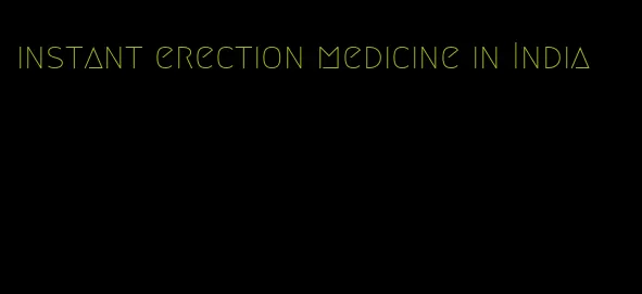 instant erection medicine in India