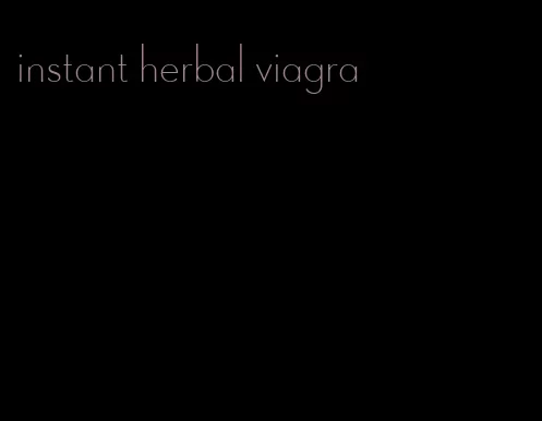 instant herbal viagra