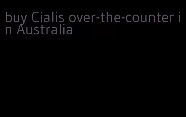 buy Cialis over-the-counter in Australia