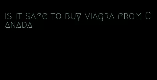 is it safe to buy viagra from Canada