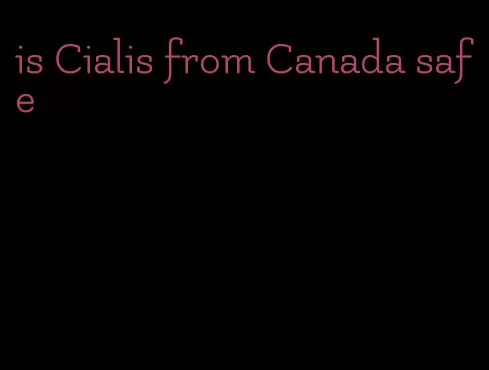 is Cialis from Canada safe