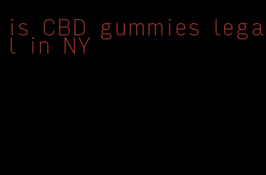 is CBD gummies legal in NY