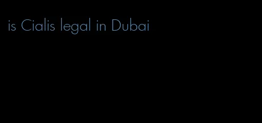 is Cialis legal in Dubai