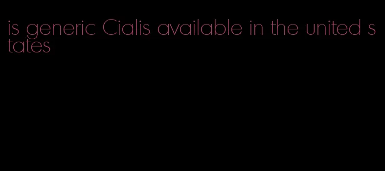 is generic Cialis available in the united states