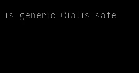 is generic Cialis safe