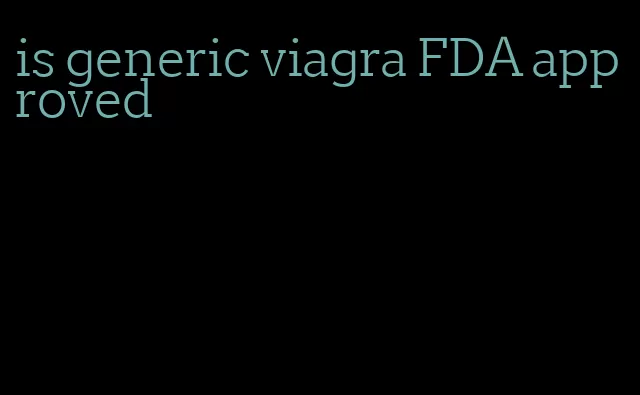 is generic viagra FDA approved