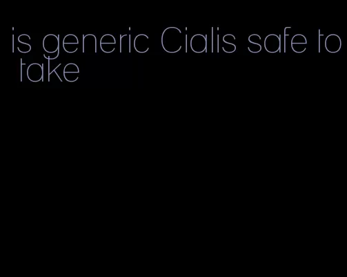 is generic Cialis safe to take