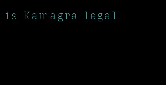 is Kamagra legal