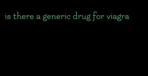 is there a generic drug for viagra