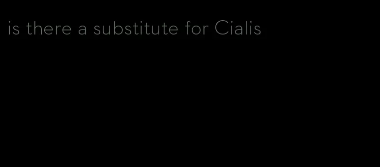 is there a substitute for Cialis