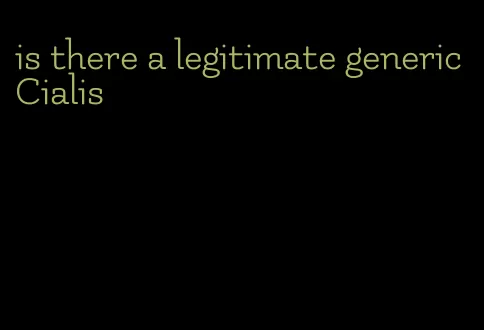 is there a legitimate generic Cialis