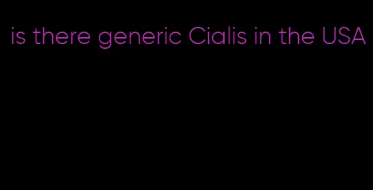 is there generic Cialis in the USA