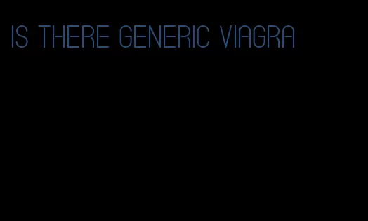 is there generic viagra