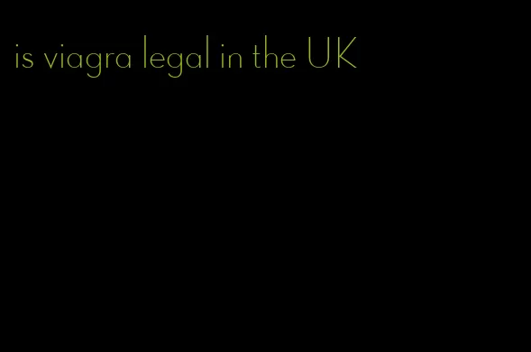 is viagra legal in the UK