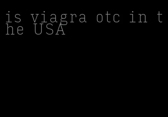 is viagra otc in the USA