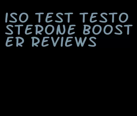 iso test testosterone booster reviews