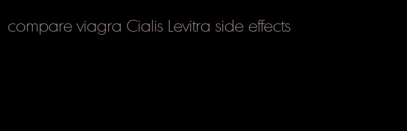 compare viagra Cialis Levitra side effects