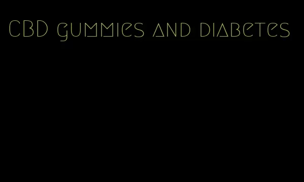 CBD gummies and diabetes